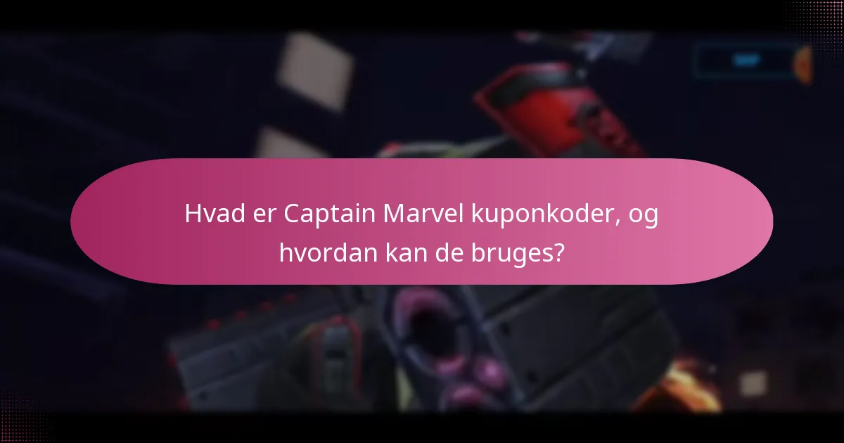 Hvilke begrænsede kampagner er i øjeblikket tilgængelige for Captain Marvel?