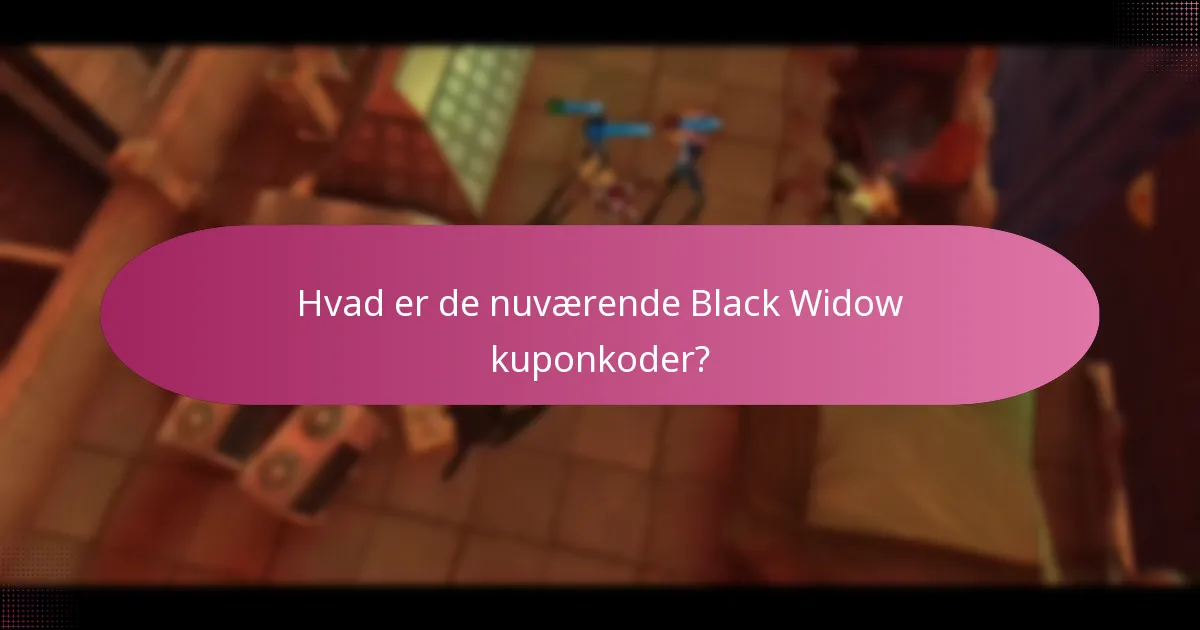Hvordan kan jeg bruge Black Widow kuponkoder effektivt?