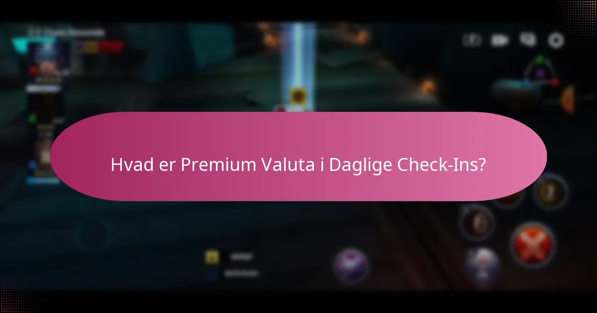 Hvad er Opgraderingsmaterialer i Daglige Check-Ins?