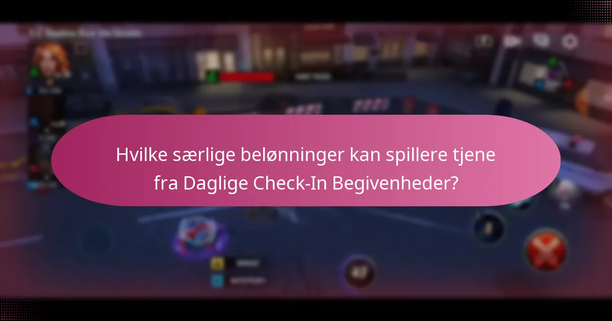 Hvordan kan spillere maksimere deres belønninger fra Daglige Check-In Begivenheder?