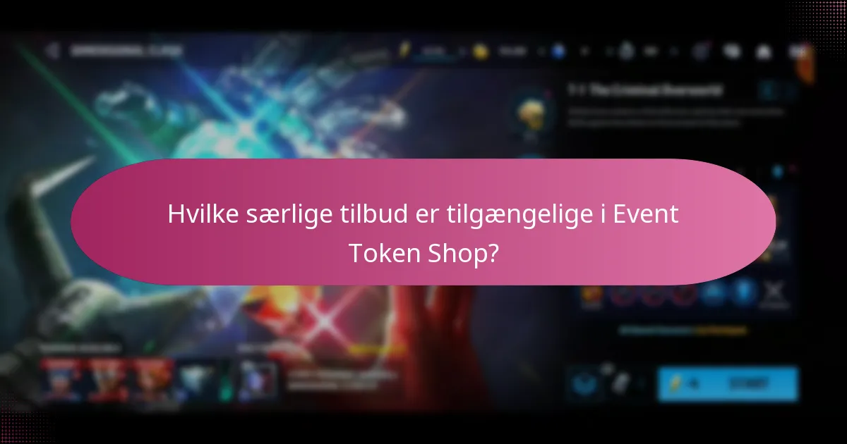 Hvad er forskellene mellem særlige tilbud og almindelige genstande i Event Token Shop?