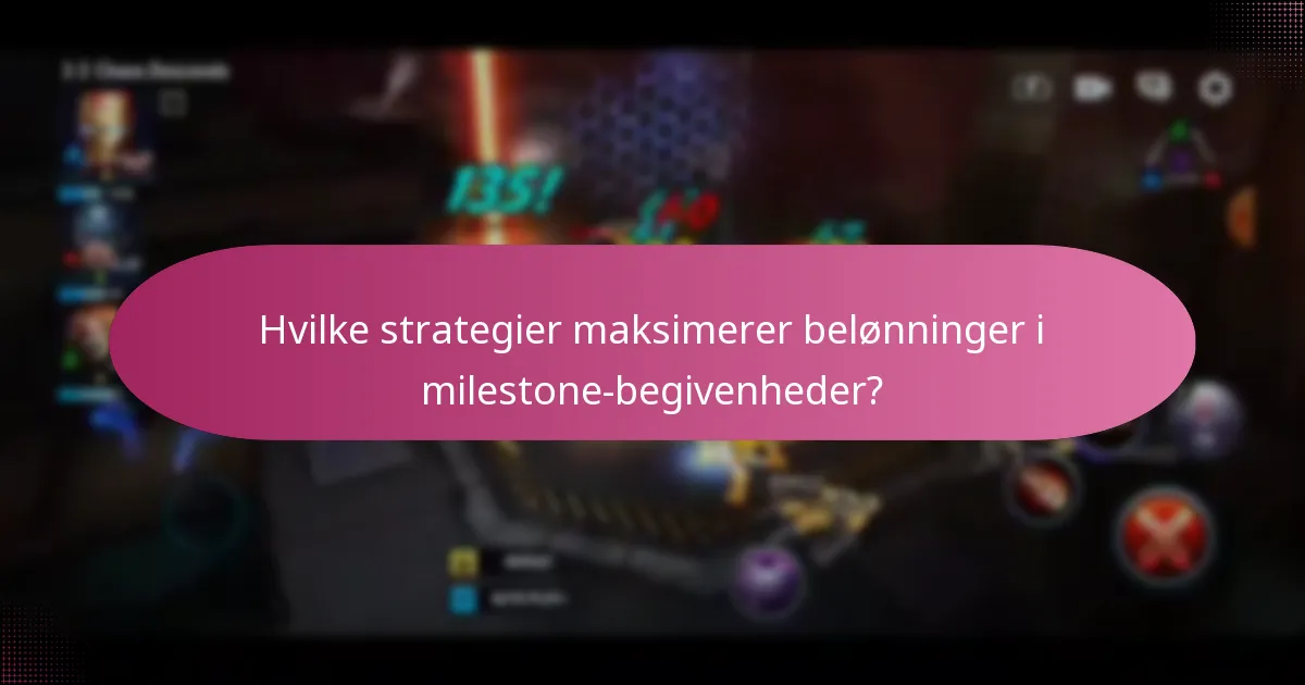 Hvilke strategier maksimerer belønninger i milestone-begivenheder?
