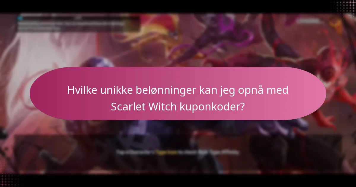 Hvilke platforme tilbyder Scarlet Witch kuponkoder?