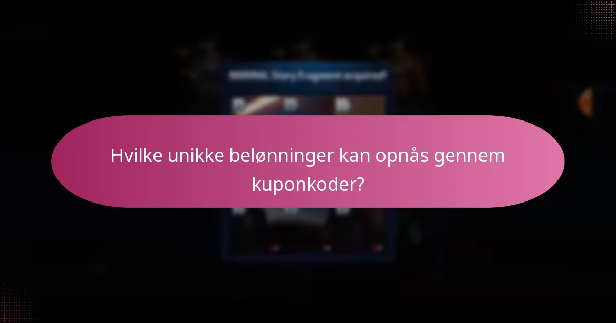 Hvilke unikke belønninger kan opnås gennem kuponkoder?